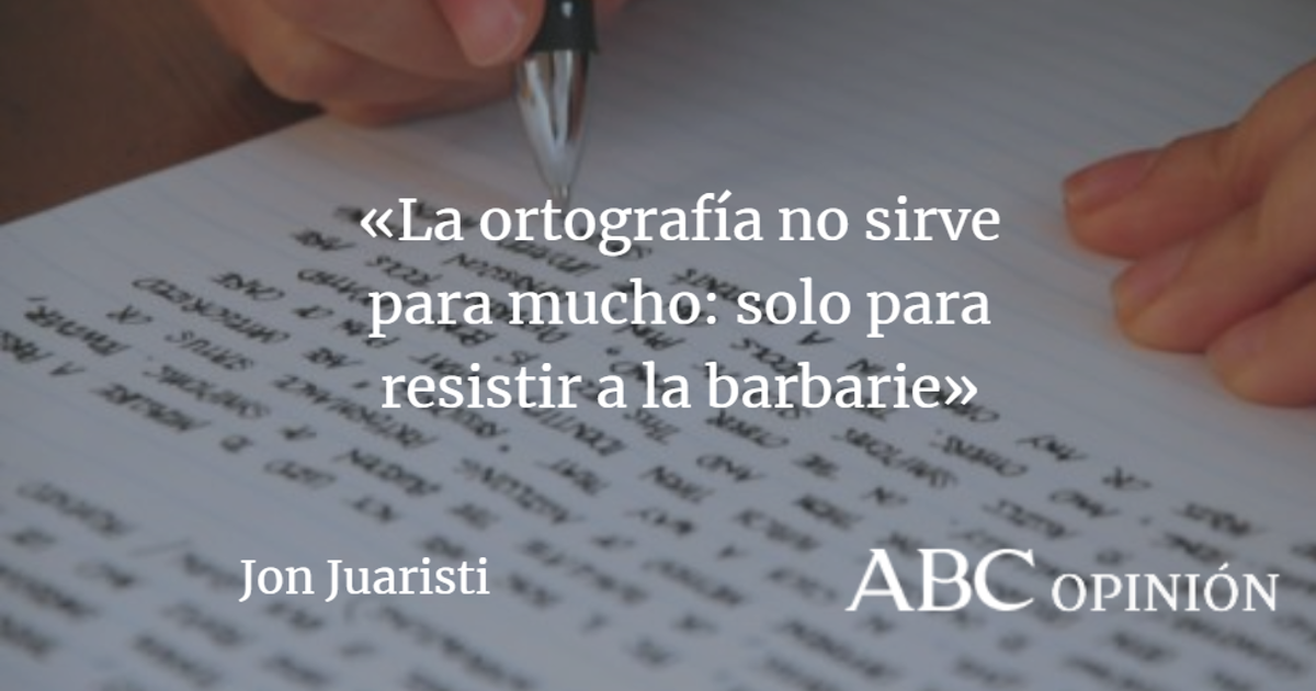 Jon Juaristi: Ortografías