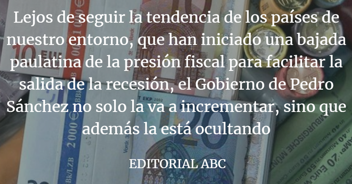 Editorial ABC: España, único país que aumenta los impuestos