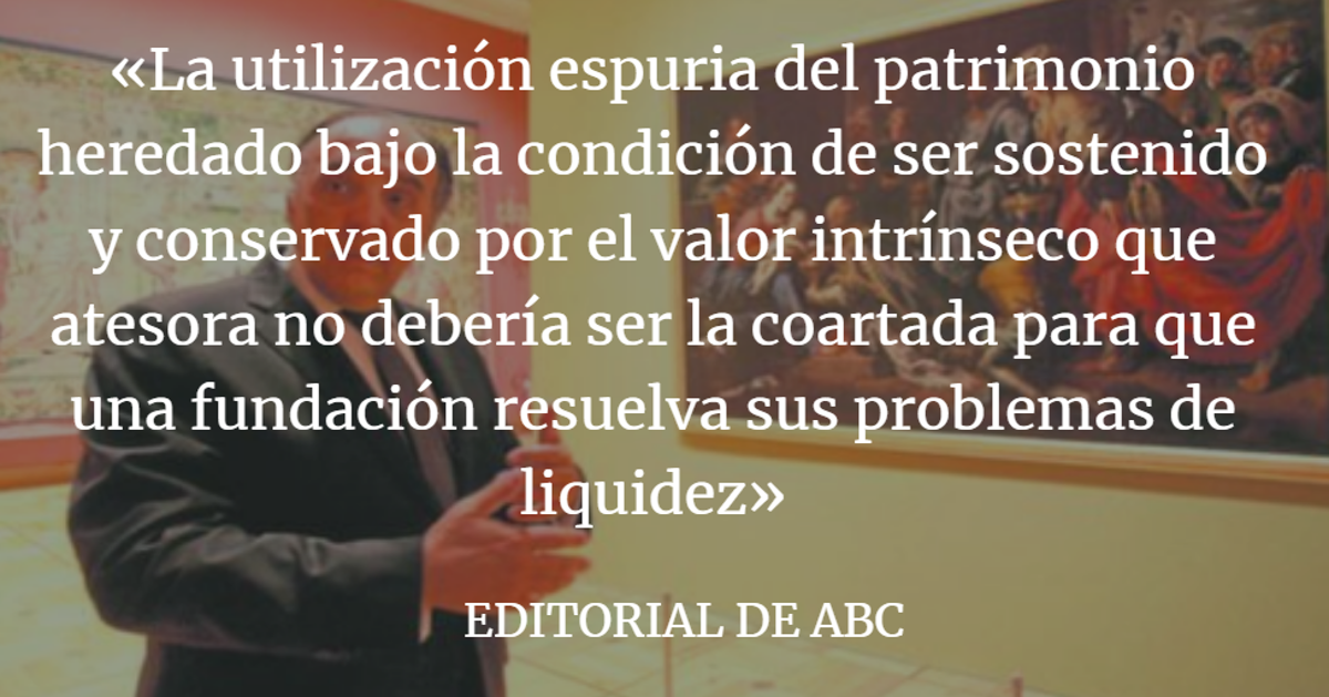 Editorial ABC: Las fundaciones, coartadas para negocios opacos