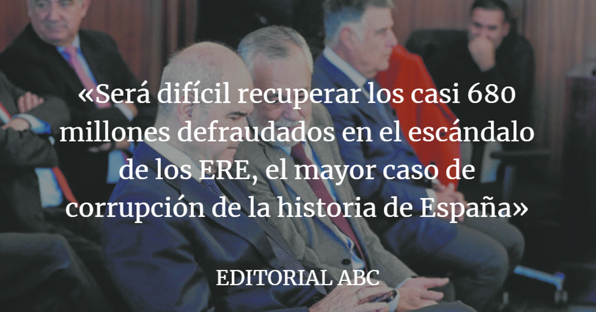 Editorial ABC: Secuelas de los ERE, el mayor caso de corrupción de España