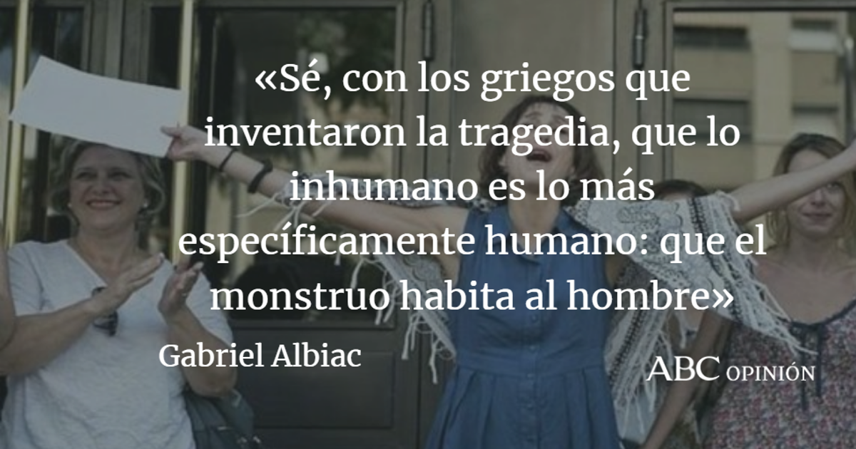 Gabriel Albiac: Los monstruos