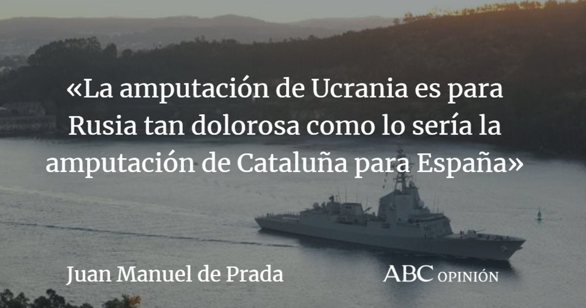 Juan Manuel de Prada: Rusia y Ucrania