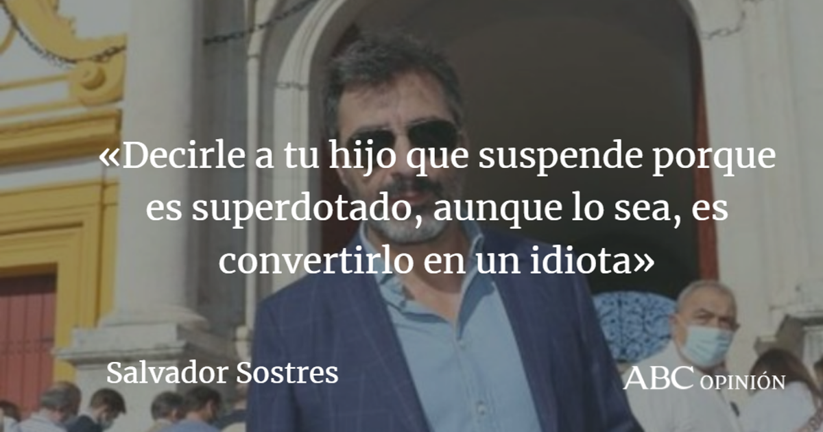 Salvador Sostres: Superdotados