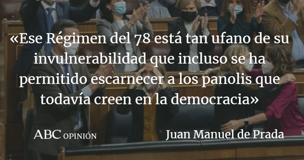 Juan Manuel de Prada: Esplendor del Régimen del 78