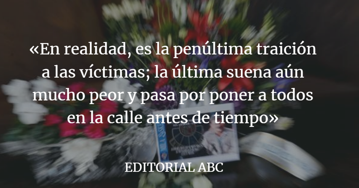 Editorial ABC: La penúltima traición del sanchismo a las víctimas de ETA