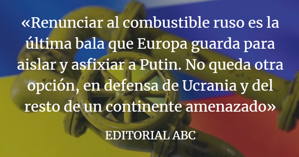 Editorial ABC: Cortar el gas a Putin