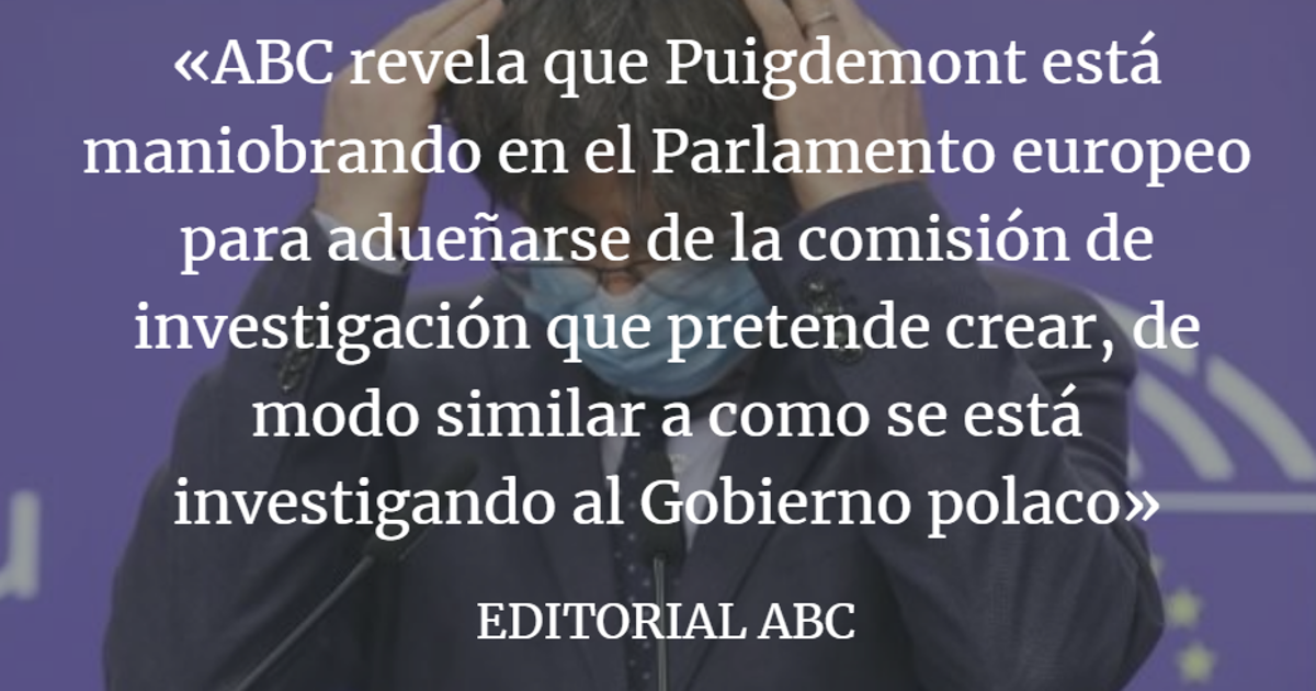 Editorial ABC: Puigdemont, juez y parte de otro acoso a la democracia