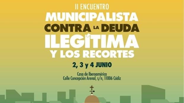 Cádiz, sede del II Encuentro Municipalista contra la Deuda Ilegítima y los Recortes de Podemos