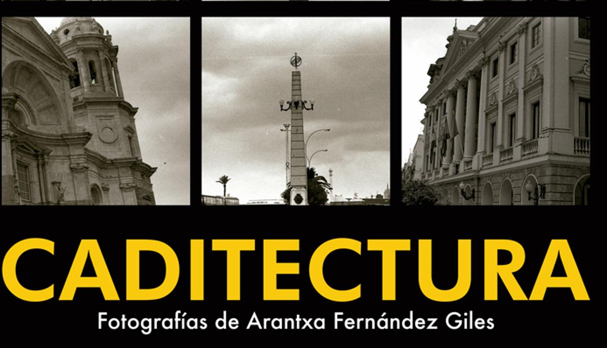 Cartel de la exposición 'Caditectura' de Arantxa Fernández Giles.