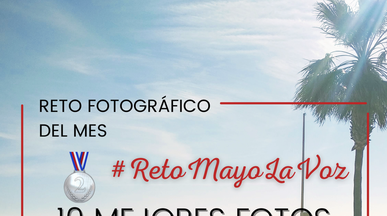 Cádiz: ¡Hasta el domingo 30 puedes votar en Instagram tu fotografía favorita del #RetoMayoLaVoz!