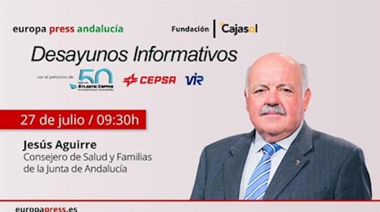 El consejero de Salud, Jesús Aguirre, participa en los desayunos informativos de Europa Press Andalucía