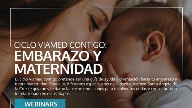 Viamed Santa Ángela de la Cruz presenta su primer ciclo de webinars centrados en el embarazo y la maternidad