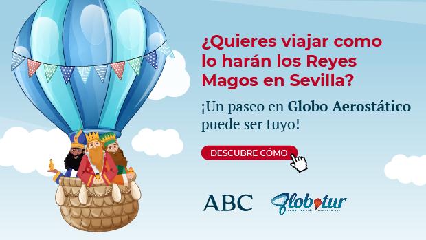 Sorteo: ¿Quieres viajar en globo como lo harán los Reyes Magos en Sevilla?