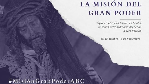 La mejor cobertura de la misión del Gran Poder, a partir de este viernes con ABC de Sevilla