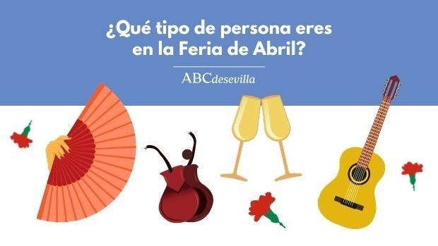 ¿Qué tipo de persona eres en la Feria de Abril de Sevilla? Compruébalo en este test de personalidad