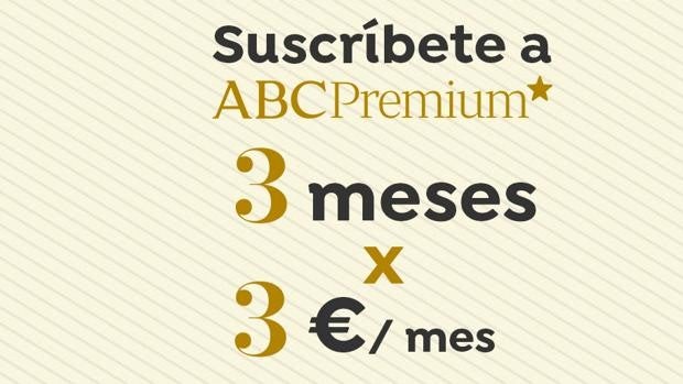 Hazte ya ABC Premium. Ahora tres meses por solo 3 Euros al mes